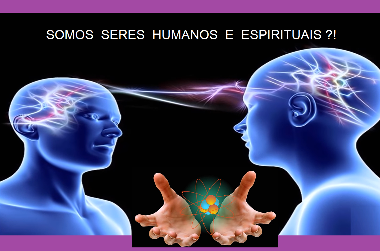 Somos Seres Humanos E Espirituais Conteúdo Que Ajuda Equilibrar Trabalho E Vida